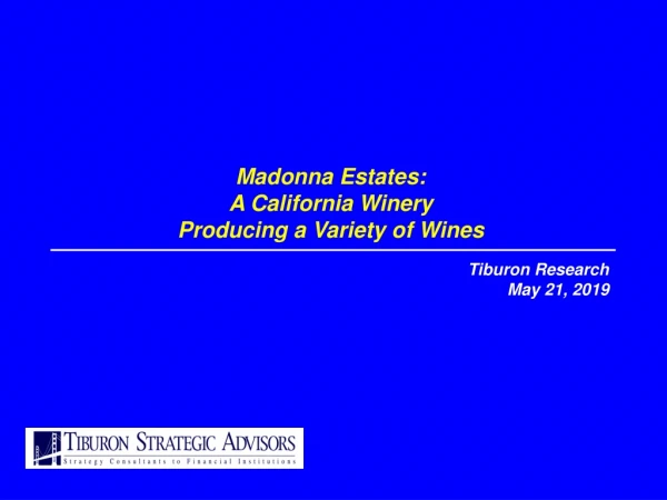 Madonna Estates: A California Winery Producing a Variety of Wines
