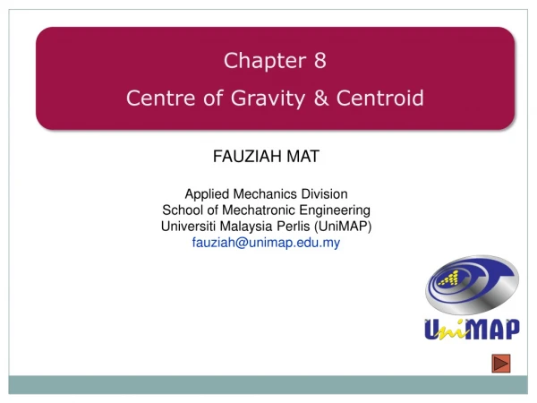 FAUZIAH MAT Applied Mechanics Division School of Mechatronic Engineering