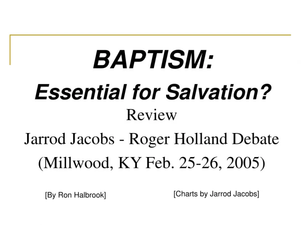 BAPTISM: Essential for Salvation? Review Jarrod Jacobs - Roger Holland Debate