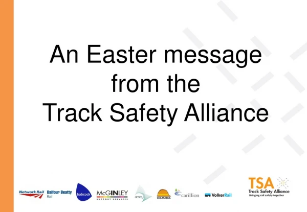An Easter message from the Track Safety Alliance