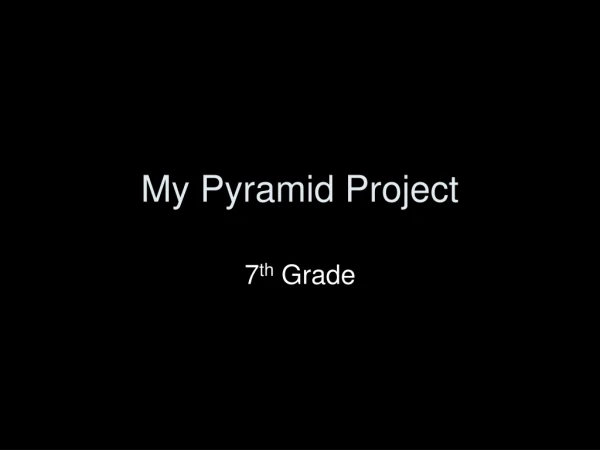 My Pyramid Project