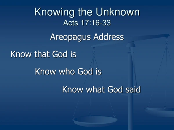 Knowing the Unknown Acts 17:16-33