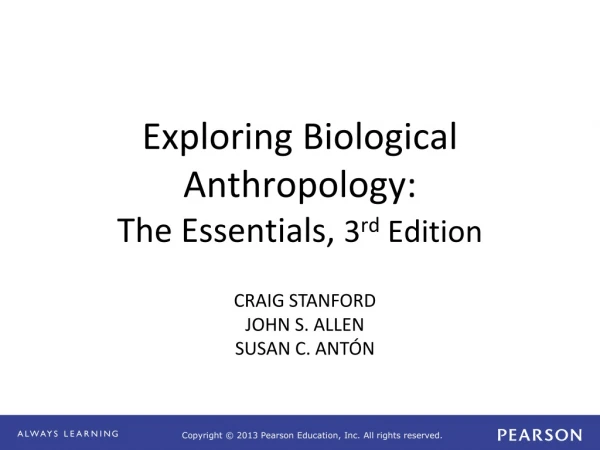 Exploring Biological Anthropology: The Essentials, 3 rd Edition