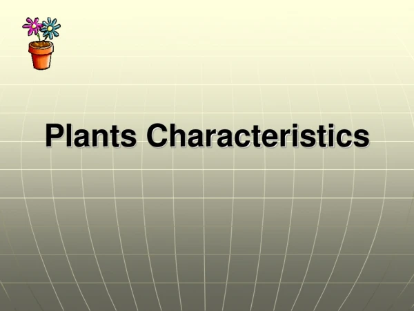 Plants Characteristics