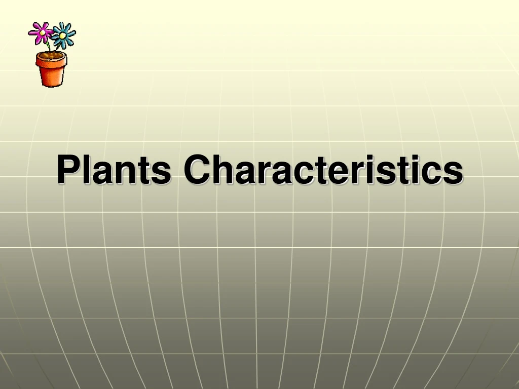 plants characteristics