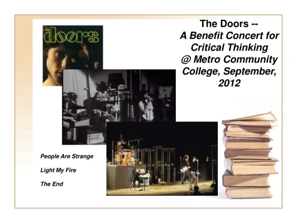 The Doors -- A Benefit Concert for Critical Thinking @ Metro Community College, September, 2012