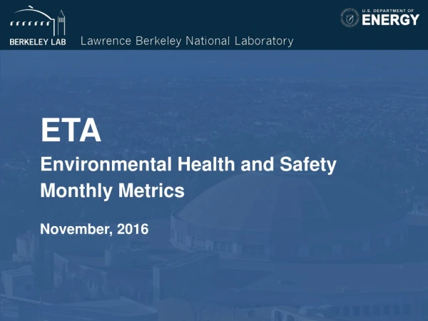 ETA Environmental Health and Safety Monthly Metrics November, 2016