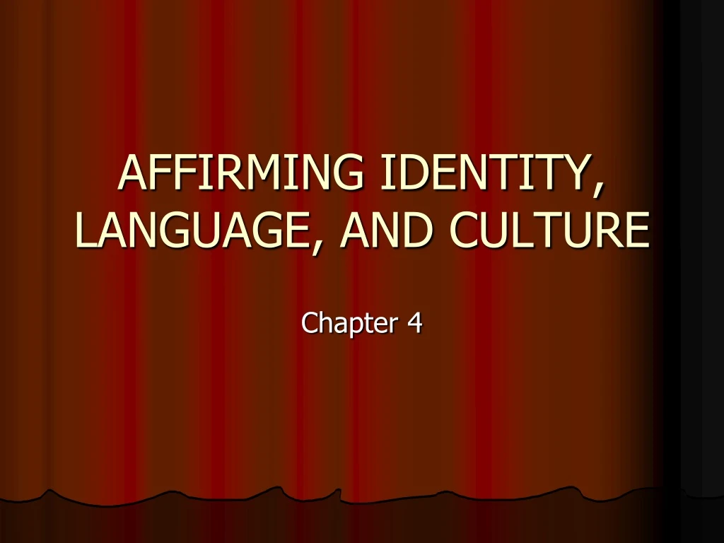 affirming identity language and culture
