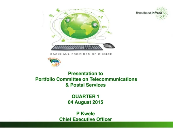 Presentation to Portfolio Committee on Telecommunications &amp; Postal Services QUARTER 1