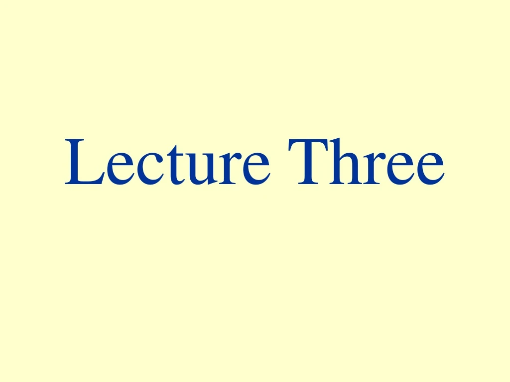 lecture three