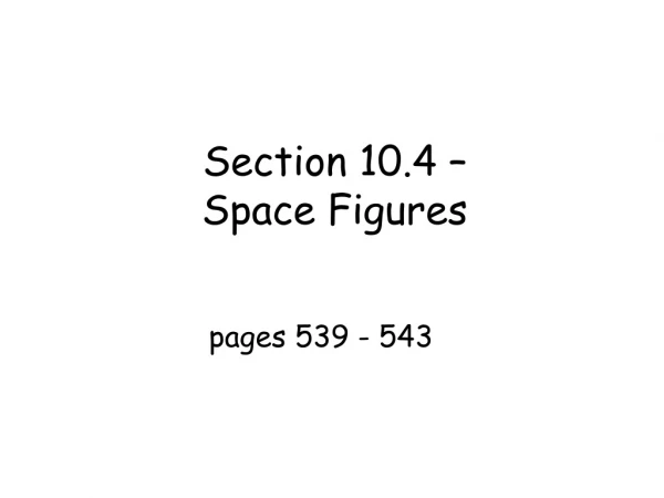 Section 10.4 – Space Figures