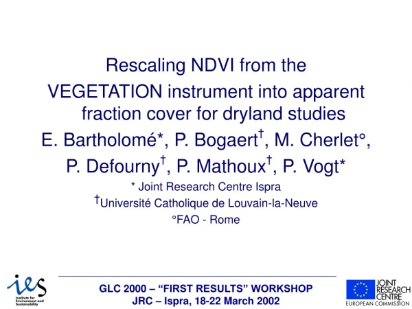 Rescaling NDVI from the VEGETATION instrument into apparent fraction cover for dryland studies