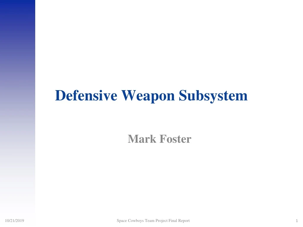 defensive weapon subsystem