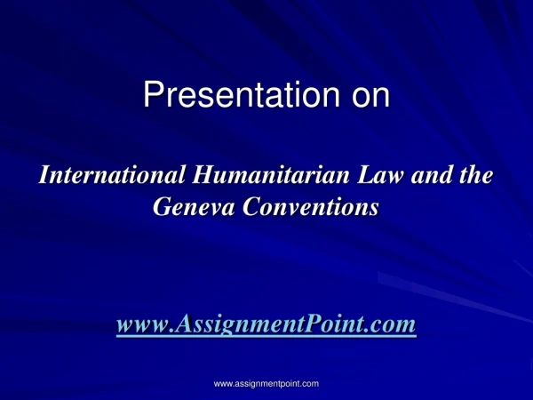 Presentation on International Humanitarian Law and the Geneva Conventions
