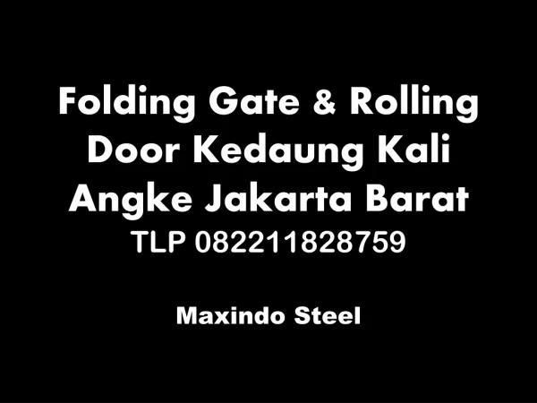 FOLDING GATE JAKARTA BARAT KEDAUNG KALI ANGKE TLP 082211828759