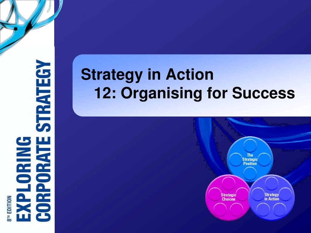 strategy in action 12 organising for success