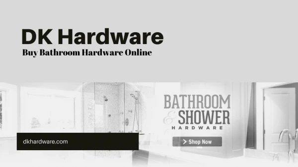 Buy Bathroom Hardware Online - DK Hardware