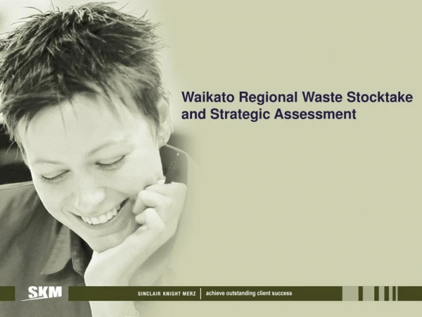 Waikato Regional Waste Stocktake and Strategic Assessment