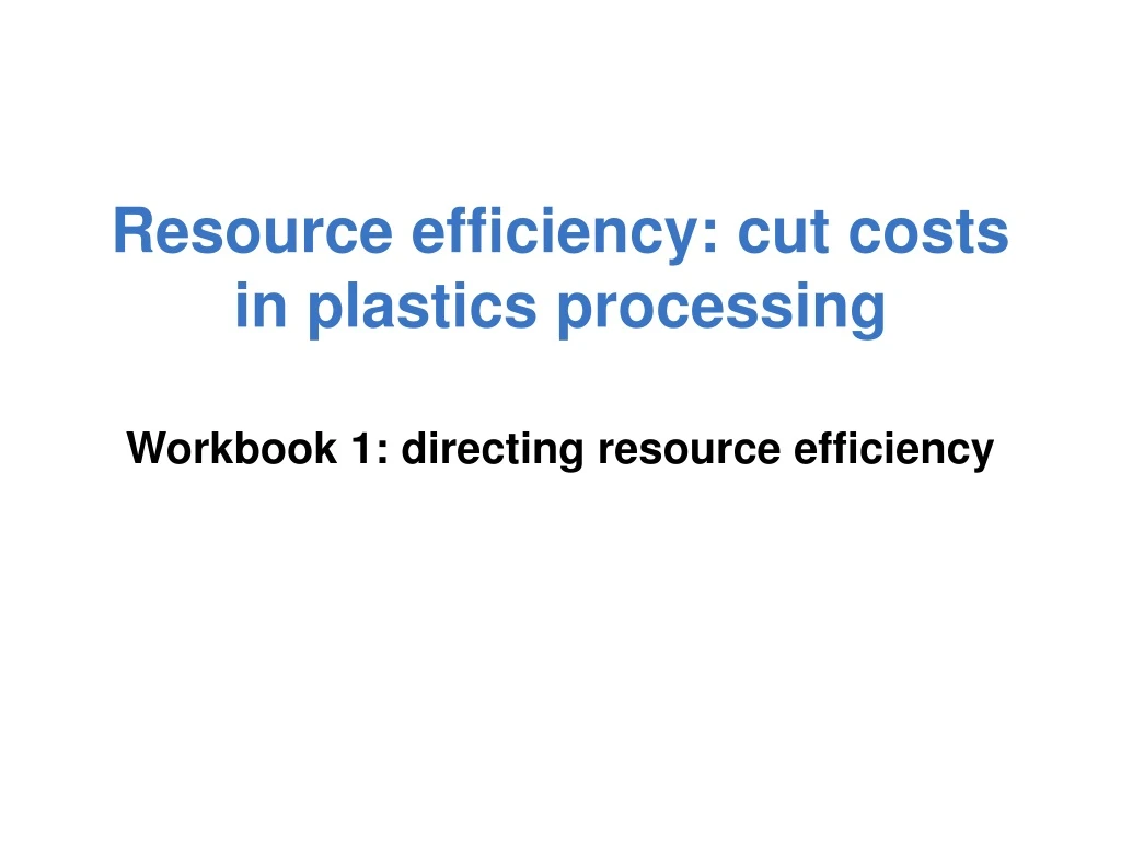 resource efficiency cut costs in plastics processing