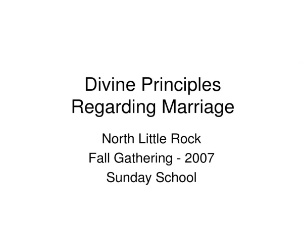 Divine Principles Regarding Marriage