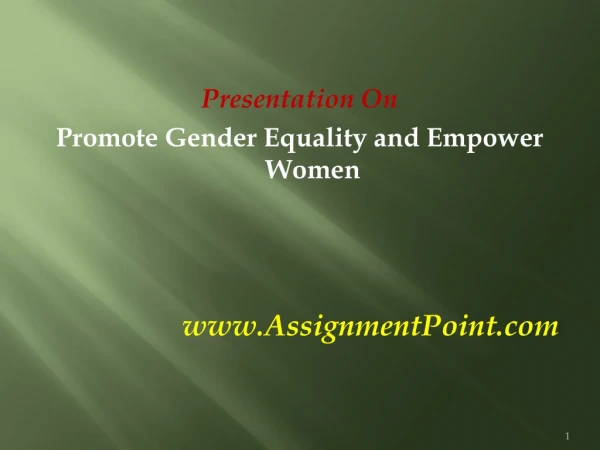 Presentation On Promote Gender Equality and Empower Women AssignmentPoint