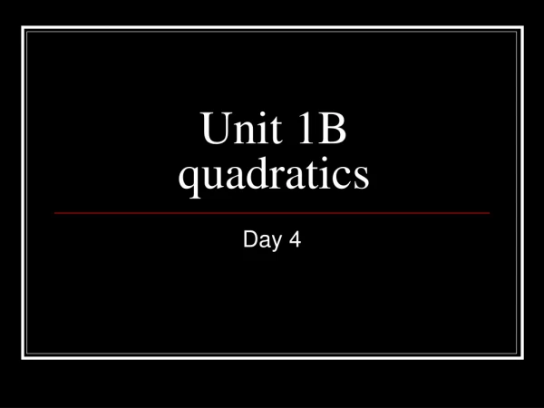Unit 1B quadratics