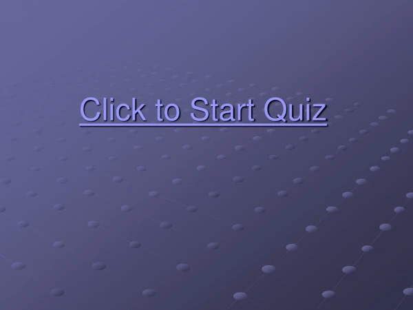 Click to Start Quiz