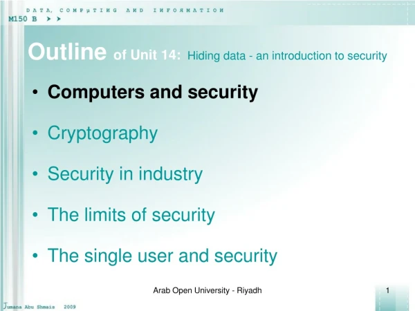 Outline of Unit 14: Hiding data - an introduction to security