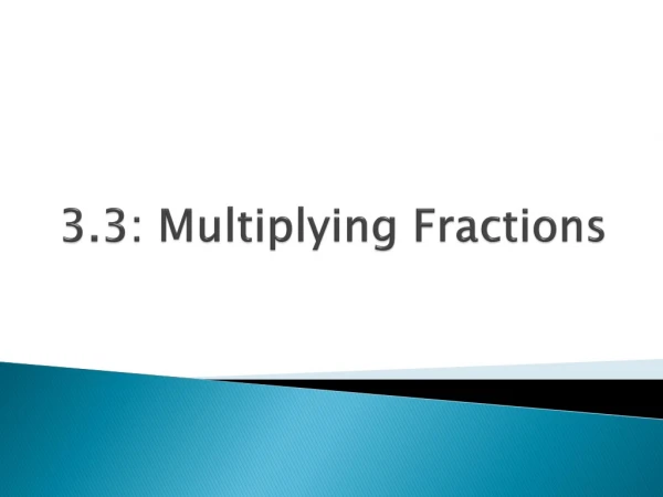3.3: Multiplying Fractions
