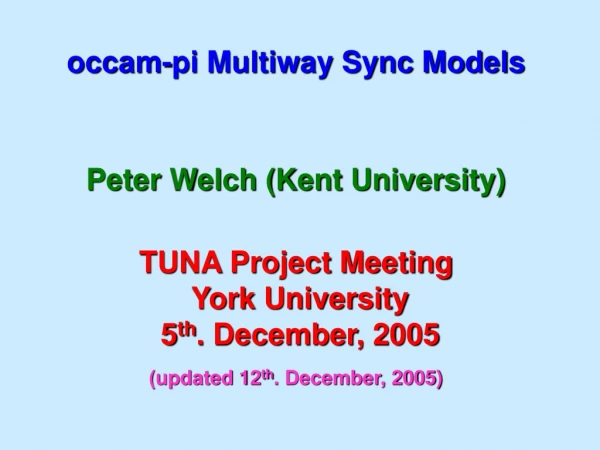 TUNA Project Meeting York University 5 th . December, 2005
