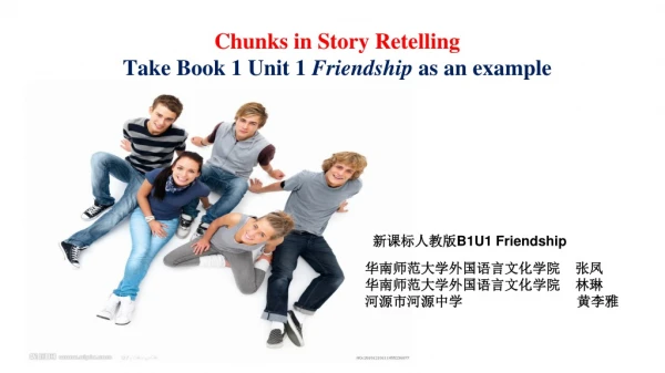 Chunks in Story Retelling Take Book 1 Unit 1 Friendship as an example