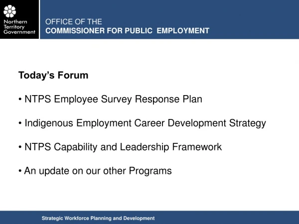 Today’s Forum NTPS Employee Survey Response Plan