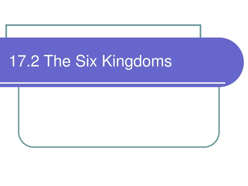 17 2 the six kingdoms