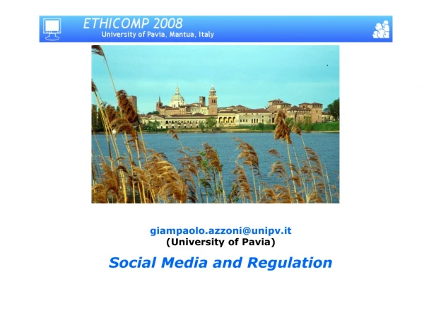 giampaolo.azzoni@unipv.it (University of Pavia) Social Media and Regulation