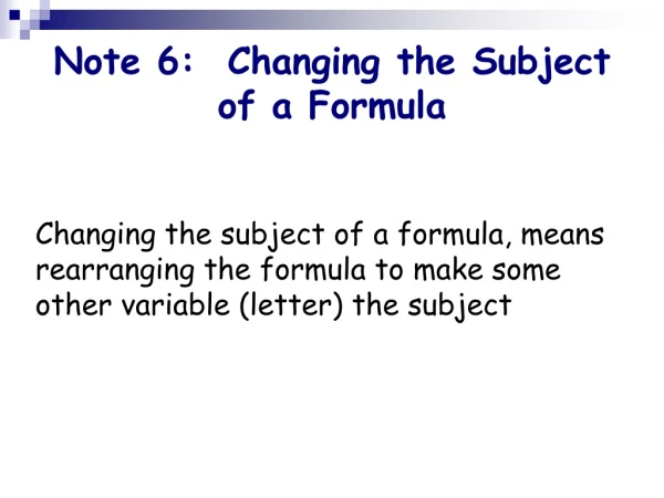 Note 6: Changing the Subject of a Formula