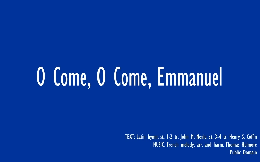 o come o come emmanuel