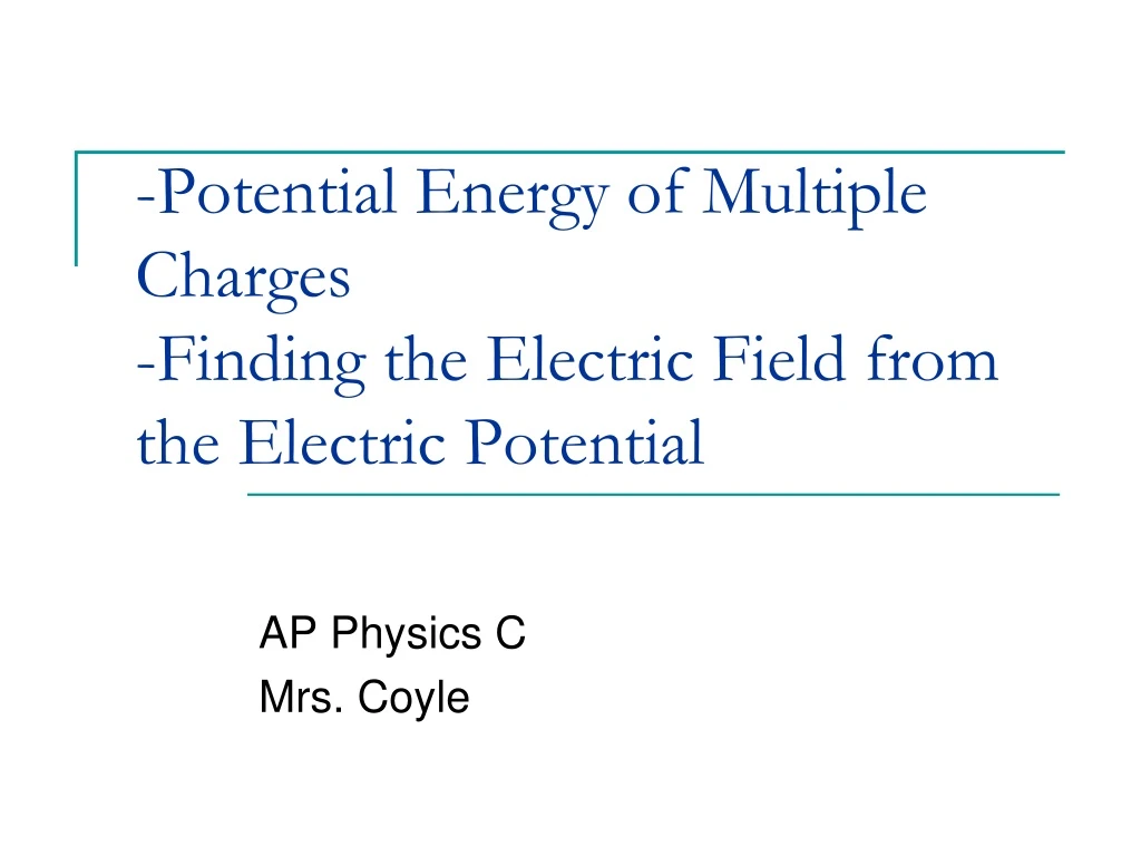 potential energy of multiple charges finding the electric field from the electric potential