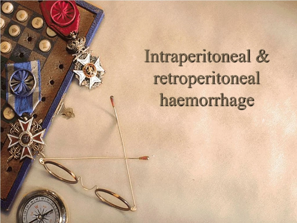 intraperitoneal retroperitoneal haemorrhage