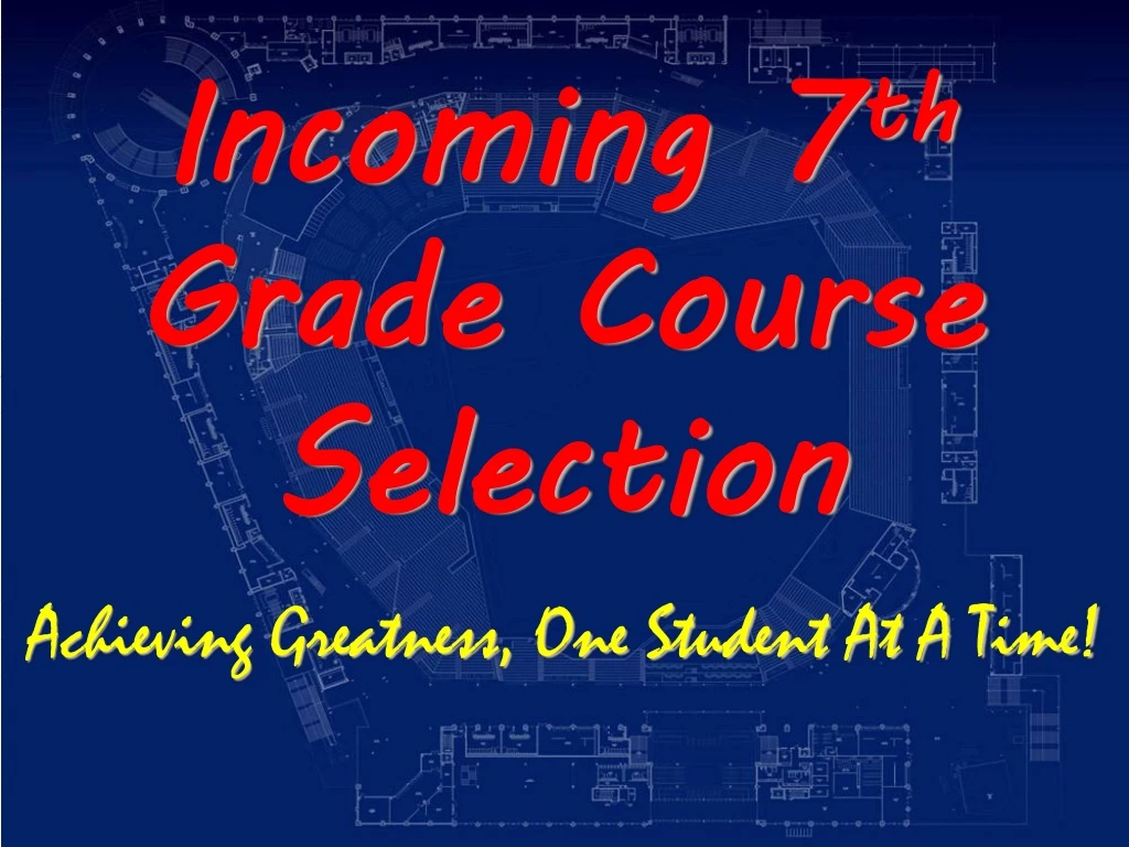 incoming 7 th grade course selection
