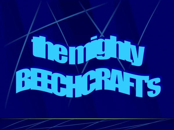 the mighty BEECHCRAFT's