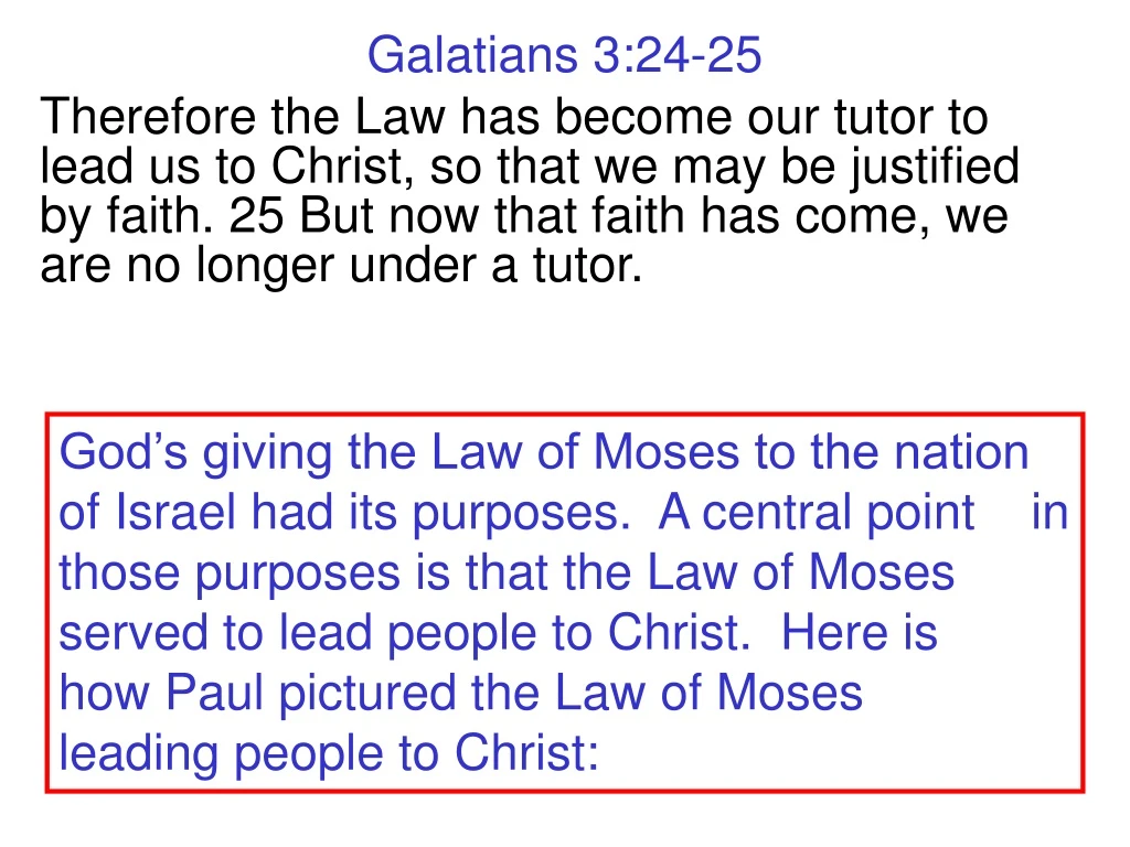 galatians 3 24 25 therefore the law has become