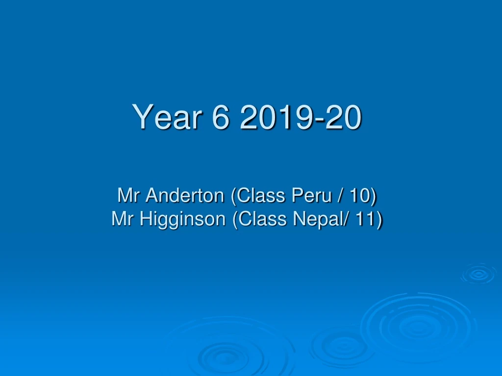 year 6 2019 20 mr anderton class peru 10 mr higginson class nepal 11