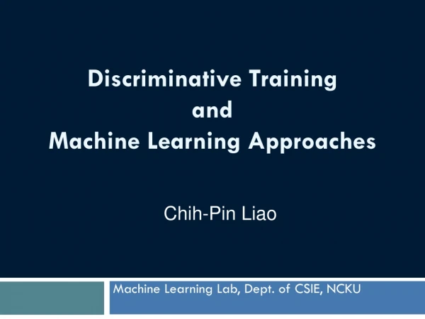 Discriminative Training and Machine Learning Approaches