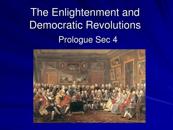 The Enlightenment and Democratic Revolutions