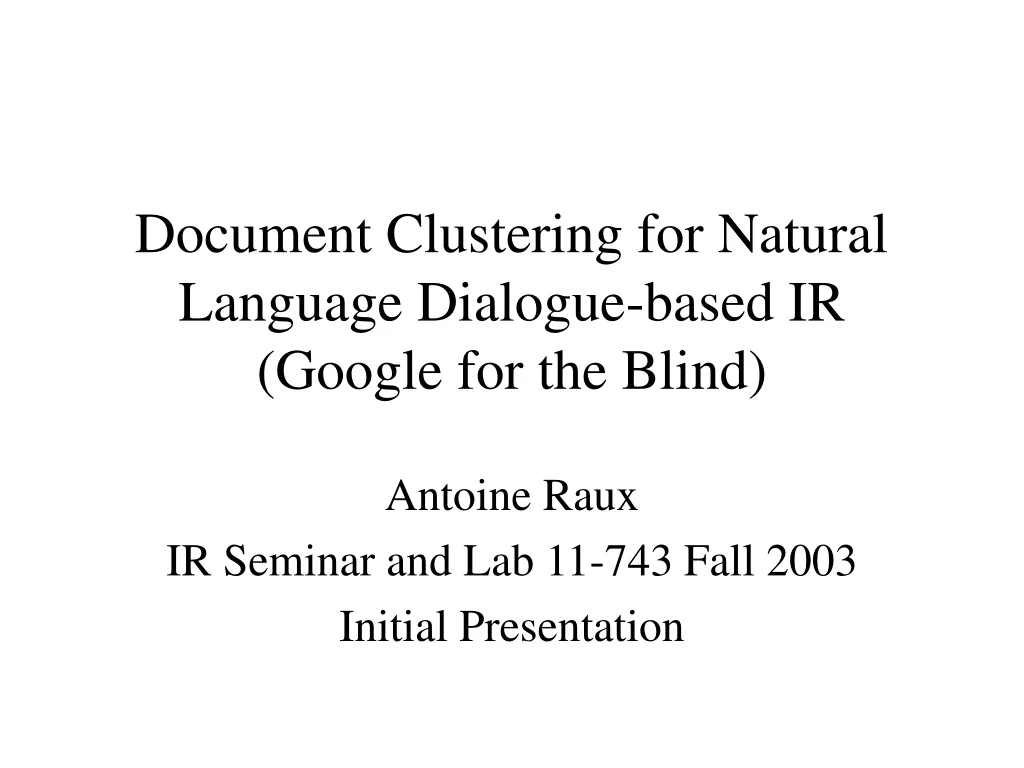 document clustering for natural language dialogue based ir google for the blind