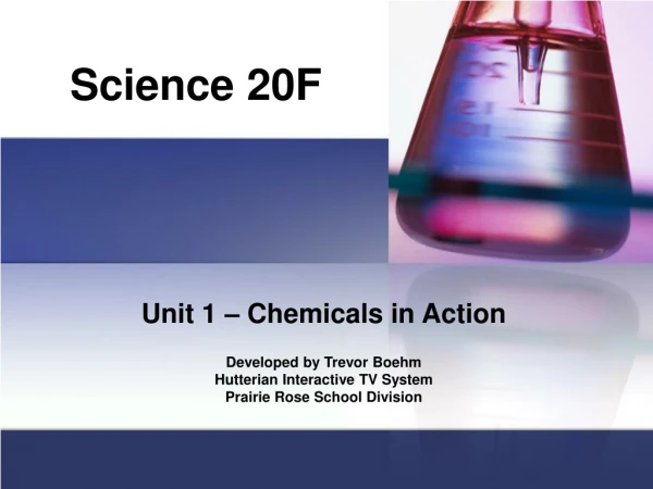 Unit 1 – Chemicals in Action