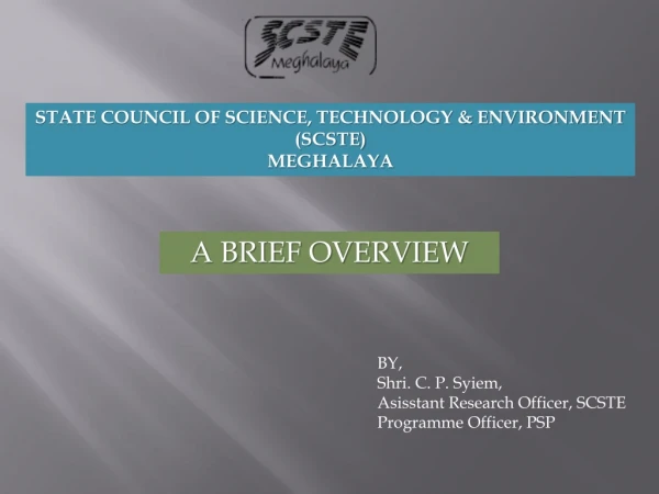 STATE COUNCIL OF SCIENCE, TECHNOLOGY &amp; ENVIRONMENT (SCSTE) MEGHALAYA