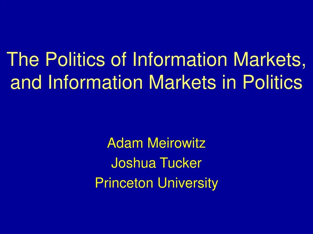 the politics of information markets and information markets in politics