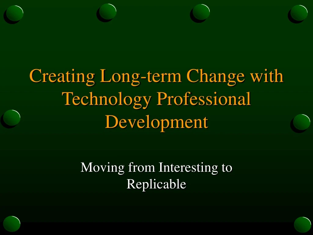 creating long term change with technology professional development