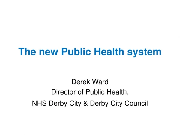 The new Public Health system